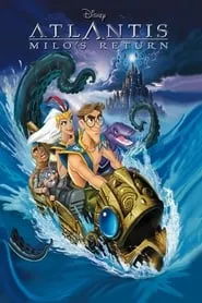 Atlantis: Milo’s Return (2003)