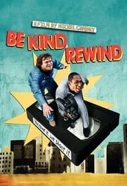 Be Kind Rewind (2008)