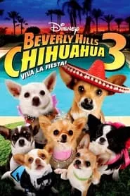 Beverly Hills Chihuahua 3 (2012)