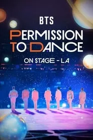 BTS: Permission to Dance on Stage – LA (2022)