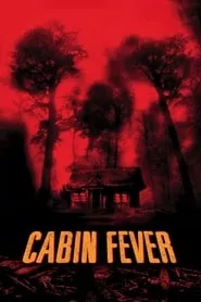 Cabin Fever (2003)