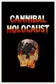 Cannibal Holocaust (1980)