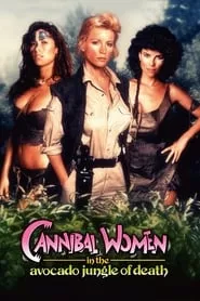 Cannibal Women in the Avocado Jungle of Death (1989)