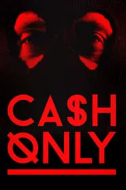 Cash Only (2015)