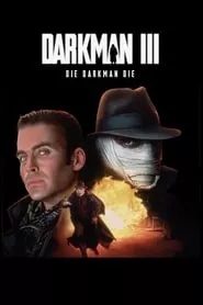 Darkman III: Die Darkman Die (1996)