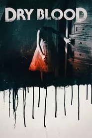 Dry Blood (2017)