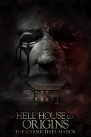 Hell House LLC Origins – The Carmichael Manor (2023)