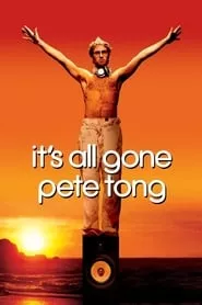 It’s All Gone Pete Tong (2004)