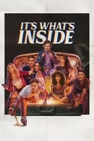 It’s What’s Inside (2024)