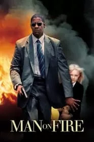 Man on Fire (2004)