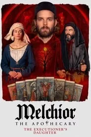 Melchior the Apothecary: The Executioner’s Daughter (2023)