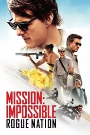 Mission: Impossible – Rogue Nation (2015)