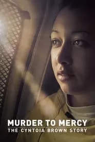 Murder to Mercy: The Cyntoia Brown Story (2020)