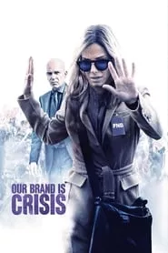 Our Brand Is Crisis (2015)