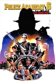 Police Academy 6: City Under Siege (1989)