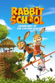 Rabbit School: Guardians of the Golden Egg (2017)