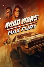 Road Wars: Max Fury (2024)