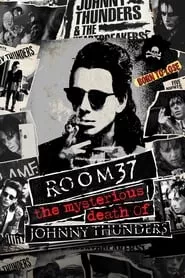 Room 37 – The Mysterious Death of Johnny Thunders (2019)