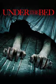 Under the Bed (2012)