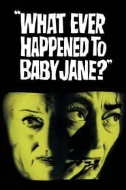 What Ever Happened to Baby Jane? (1962)