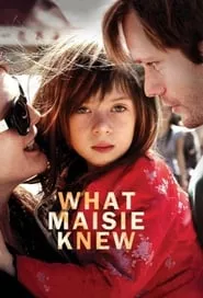 What Maisie Knew (2013)