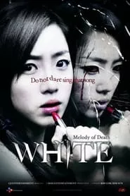 White: Melody of Death (2011)