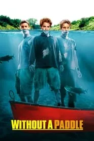 Without a Paddle (2004)