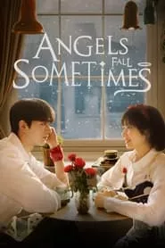 Angels Fall Sometimes (2024) Season 1