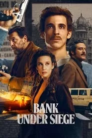 Bank Under Siege (2024) Season 1