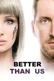 Better Than Us (2018) Season 1