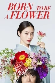 Born to be a Flower (2018) Season 1