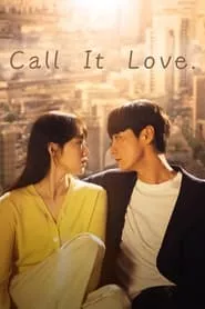 Call It Love (2023) Season 1