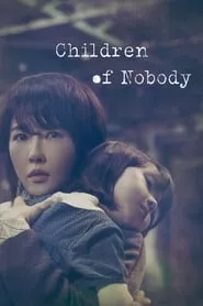 Children of Nobody (2018) Season 1