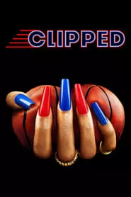 Clipped (2024) Season 1