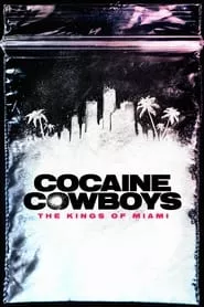 Cocaine Cowboys: The Kings of Miami (2021) Season 1