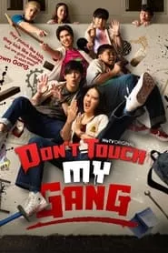 Don’t Touch My Gang (2023) Season 1