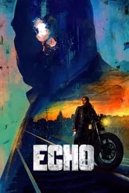 Echo (2024) Season 1