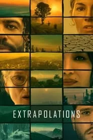 Extrapolations (2023) Season 1