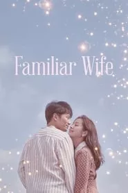 Familiar Wife (2018) Season 1