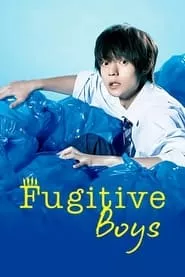 Fugitive Boys (2017) Season 1