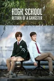 High School Return of a Gangster (2024) Season 1