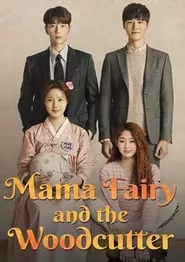 Mama Fairy and the Woodcutter (2018) Season 1