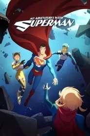 My Adventures with Superman (2023) Season 1