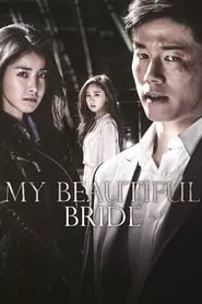 My Beautiful Bride (2015) Season 1