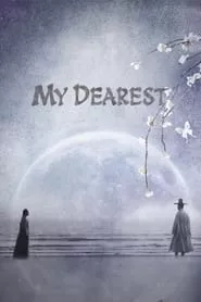 My Dearest (2023) Season 1