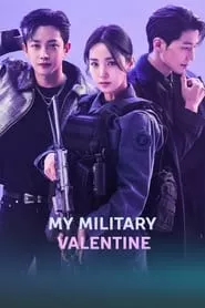 My Military Valentine (2024) Season 1