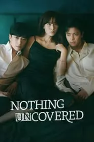 Nothing Uncovered (2024) Season 1