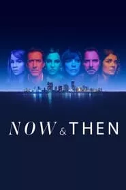 Now and Then (2022) Season 1