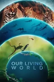 Our Living World (2024) Season 1