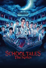 School Tales the Series (2022) Season 1